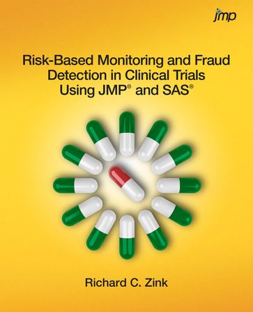 Risk-Based Monitoring and Fraud Detection in Clinical Trials Using JMP and SAS - Richard C. Zink