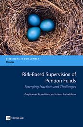 Risk-Based Supervision Of Pension Funds: Emerging Practices And Challenges