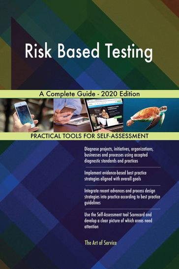 Risk Based Testing A Complete Guide - 2020 Edition - Gerardus Blokdyk