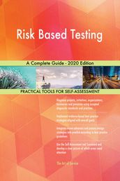 Risk Based Testing A Complete Guide - 2020 Edition