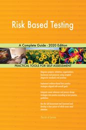 Risk Based Testing A Complete Guide - 2020 Edition