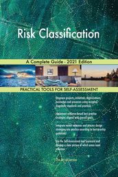 Risk Classification A Complete Guide - 2021 Edition