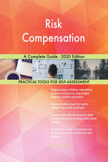 Risk Compensation A Complete Guide - 2020 Edition - Gerardus Blokdyk