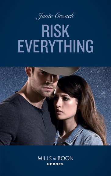Risk Everything (The Risk Series: A Bree and Tanner Thriller, Book 4) (Mills & Boon Heroes) - Janie Crouch
