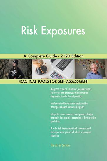 Risk Exposures A Complete Guide - 2020 Edition - Gerardus Blokdyk