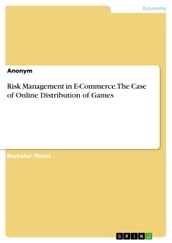 Risk Management in E-Commerce. The Case of Online Distribution of Games