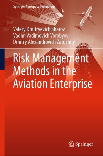 Risk Management Methods in the Aviation Enterprise - Valery Dmitryevich Sharov - Vadim Vadimovich Vorobyov - Dmitry Alexandrovich Zatuchny