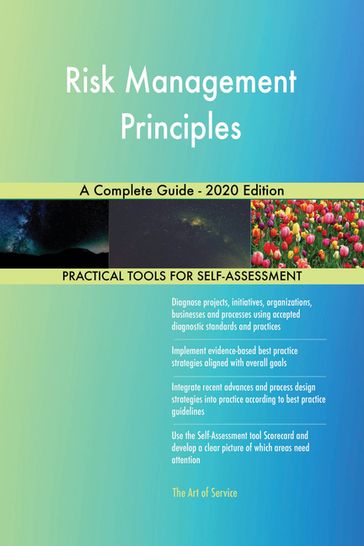 Risk Management Principles A Complete Guide - 2020 Edition - Gerardus Blokdyk