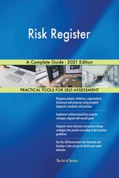 Risk Register A Complete Guide - 2021 Edition
