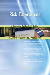 Risk Tolerances A Complete Guide - 2021 Edition