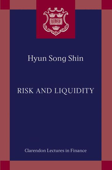 Risk and Liquidity - Hyun Song Shin