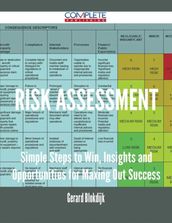 Risk assessment - Simple Steps to Win, Insights and Opportunities for Maxing Out Success