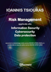 Risk management. Information security, cybersecurity, data protection