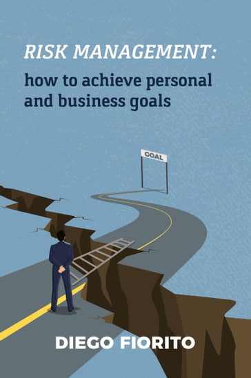 Risk management: how to achieve personal and business goals - Diego Fiorito