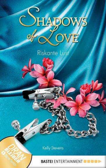 Riskante Lust - Shadows of Love - Kelly Stevens