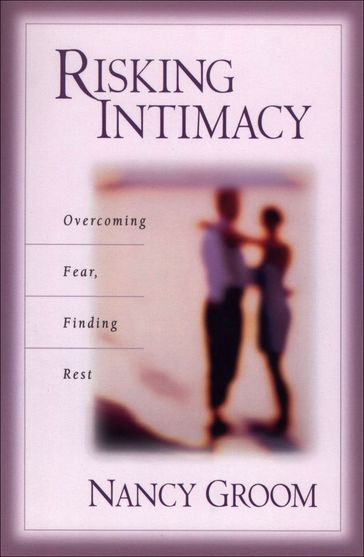 Risking Intimacy - Nancy Groom