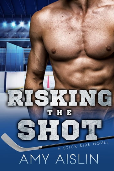 Risking the Shot - Amy Aislin
