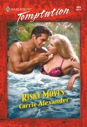 Risky Moves (Mills & Boon Temptation)