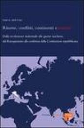 Risorse, conflitti, continenti e nazioni. Dalla rivoluzione industriale alle guerre irachene, dal Risorgimento alla conferma della Costituzione repubblicana