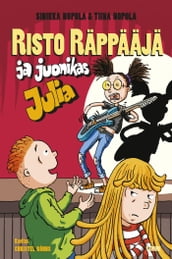 Risto Räppääjä ja juonikas Julia