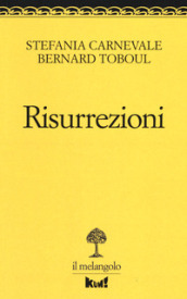 Risurrezioni. La vita dopo il trauma