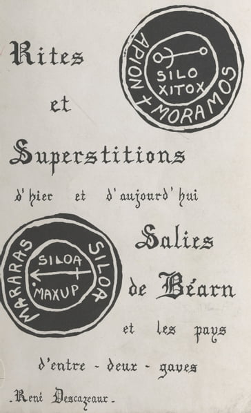 Rites et superstitions d'hier et d'aujourd'hui - René Descazeaux