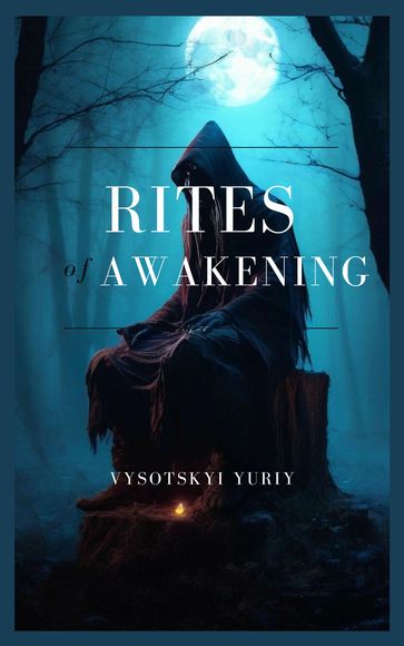 Rites of awakening - Y Vysotskyi