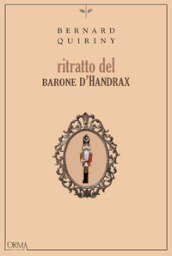 Ritratto del barone d Handrax. Ediz. integrale