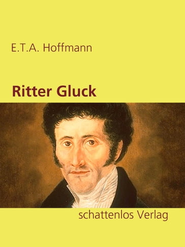 Ritter Gluck - E.T.A. Hoffmann