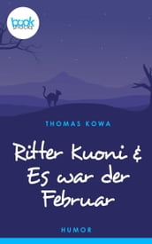 Ritter Kuoni & Es war der Februar