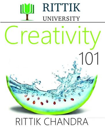 Rittik University Creativity 101 - Rittik Chandra