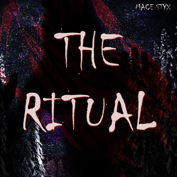 Ritual, The - Mace Styx