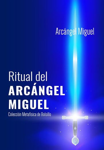 Ritual del Arcángel Miguel - Arcángel Miguel - Fernando Candiotto