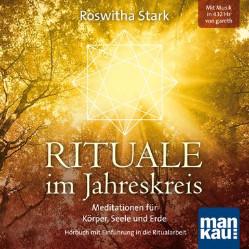 Rituale im Jahreskreis. Meditationen für Körper, Seele und Erde - Roswitha Stark