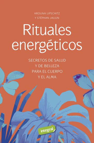 Rituales energéticos - Arouna Lipschitz - Stephan Jaulin