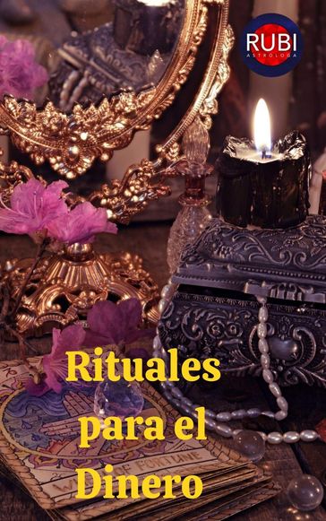 Rituales para el Dinero - Rubi Astrologa