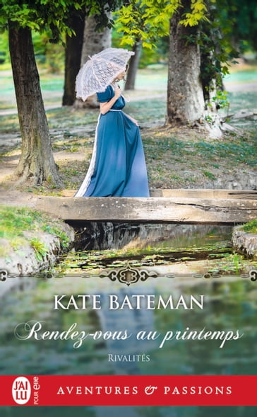 Rivalités (Tome 1) - Rendez-vous au printemps - Kate Bateman