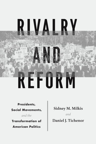 Rivalry and Reform - Daniel J. Tichenor - Sidney M. Milkis