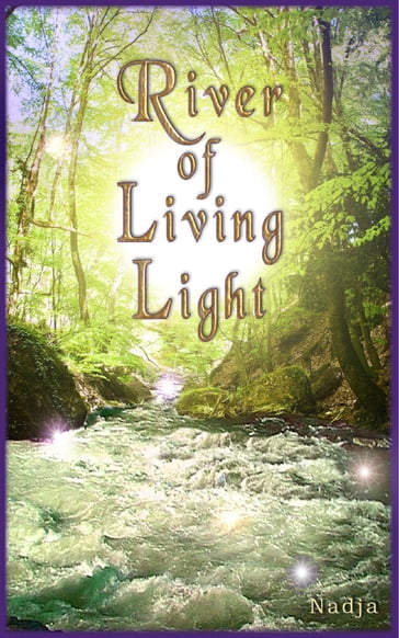 River of Living Light - Nadja