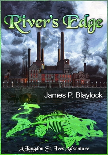 River's Edge - James P. Blaylock