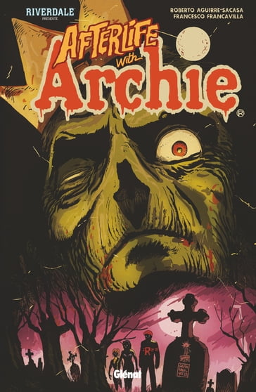 Riverdale présente Afterlife with Archie - Francesco Francavilla - Roberto Aguirre-Sacasa