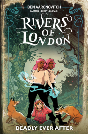 Rivers Of London: Deadly Ever After - Ben Aaronovitch - Andrew Cartmel - Celeste Bronfman
