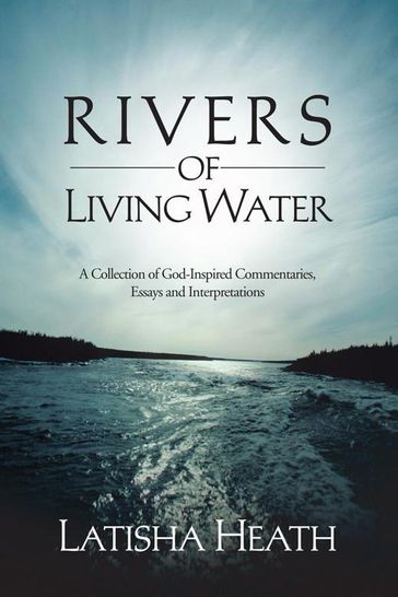 Rivers of Living Water - Latisha Heath