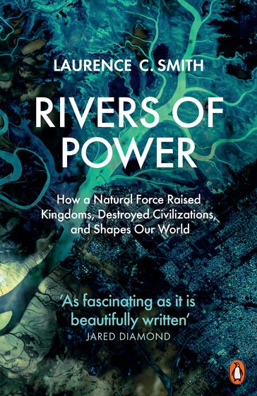 Rivers of Power - Laurence C. Smith