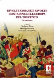 Rivolte urbane e rivolte contadine nell Europa del Trecento. Un confronto