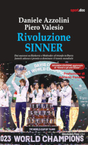 Rivoluzione Sinner. Dai successi su Djokovic e Medvedev al trionfo in Davis. Jannik adesso è pronto a dominare il tennis mondiale