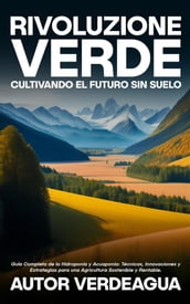 Rivoluzione Verde: Cultivando el Futuro Sin Suelo