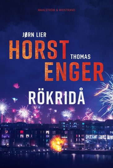 Rökrida - Thomas Enger - Jørn Lier Horst - Miroslav Sokcic