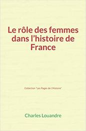 Le Rôle des femmes dans l histoire de France