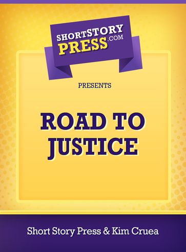 Road To Justice - Short Story Press